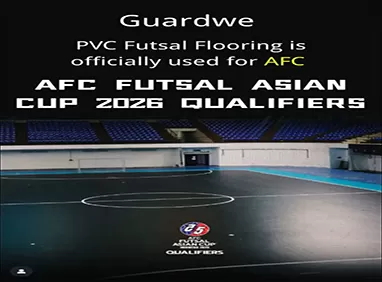 Guardwe PVC Futsal Flooring is officially used for AFC FUTSAL ASIAN CUP 2026 QUALIFIERS Guardwe PVC Futsal Flooring is officially used for AFC FUTSAL ASIAN CUP 2026 QUALIFIERS